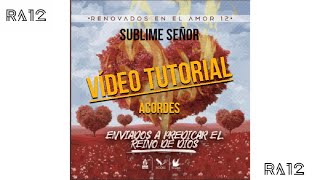 Video voorbeeld van "Sublime Señor (Acordes)/Renovados En El Amor 12/MNM RCCES MÉXICO"