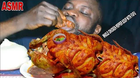 Asmr Mukbang A Whole Chicken Pepper 🌶️ Soup With Starch Fufu African Food Satisfying Sound