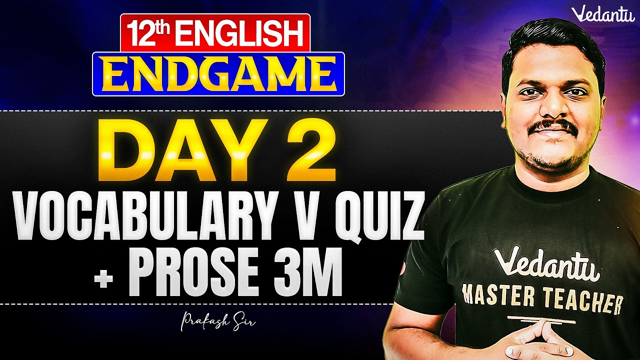 12th English | Vocabulary V Quiz + Prose 3 Marks | ENDGAME | Prakash Sir