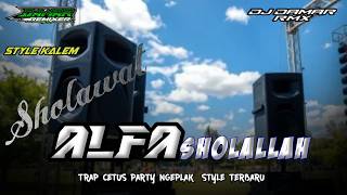 DJ SHOLAWAT ALFA SHOLALLAH TRAP GLERR