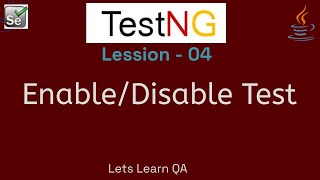Celebrity TestNG + Selenium - Lesson 04 - How to enable/disable a test method Profile