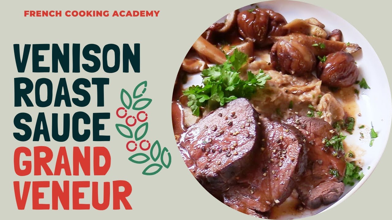 Roasted venison with sauce grand veneur, chestnut puree and forest