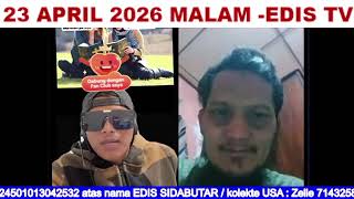 🔴EDIS TV LIVE 23 April 2026 SABDA M LEBIH TINGGI DARI KORAN? Malam Bagian 5/6
