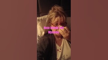 Nose bleeds and Myeloma