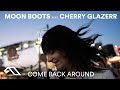 Moon boots feat cherry glazerr  come back around official music cherryglazerr