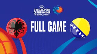 Albania v Bosnia and Herzegovina | Full Basketball Game | FIBA U18 European Championship 2023