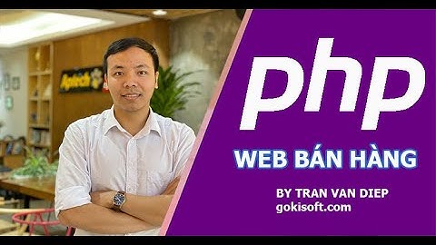 Phần 4 | Hướng dẫn xây dựng khung dự án | Web bán hàng PHP/MySQL