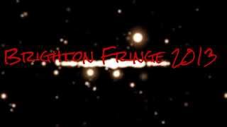 Brighton Fringe 2013 intro