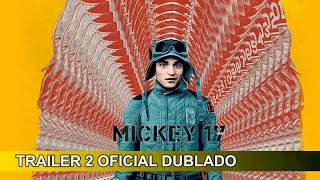 Mickey 17 l 2025 l Trailer Oficial 2 Dublado