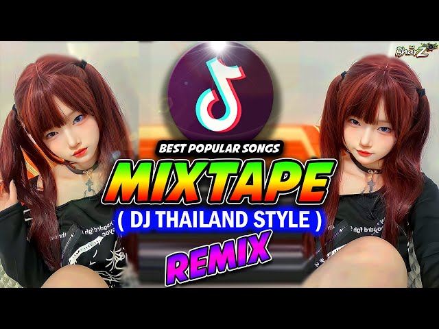 BEST DJ THAILAND REMIX | NONSTOP MIX | DJ VIRAL TIKTOK FULL BASS | DJ BHARZ REMIX class=