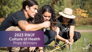 RWJF Culture of Health Prize 2023 Winners