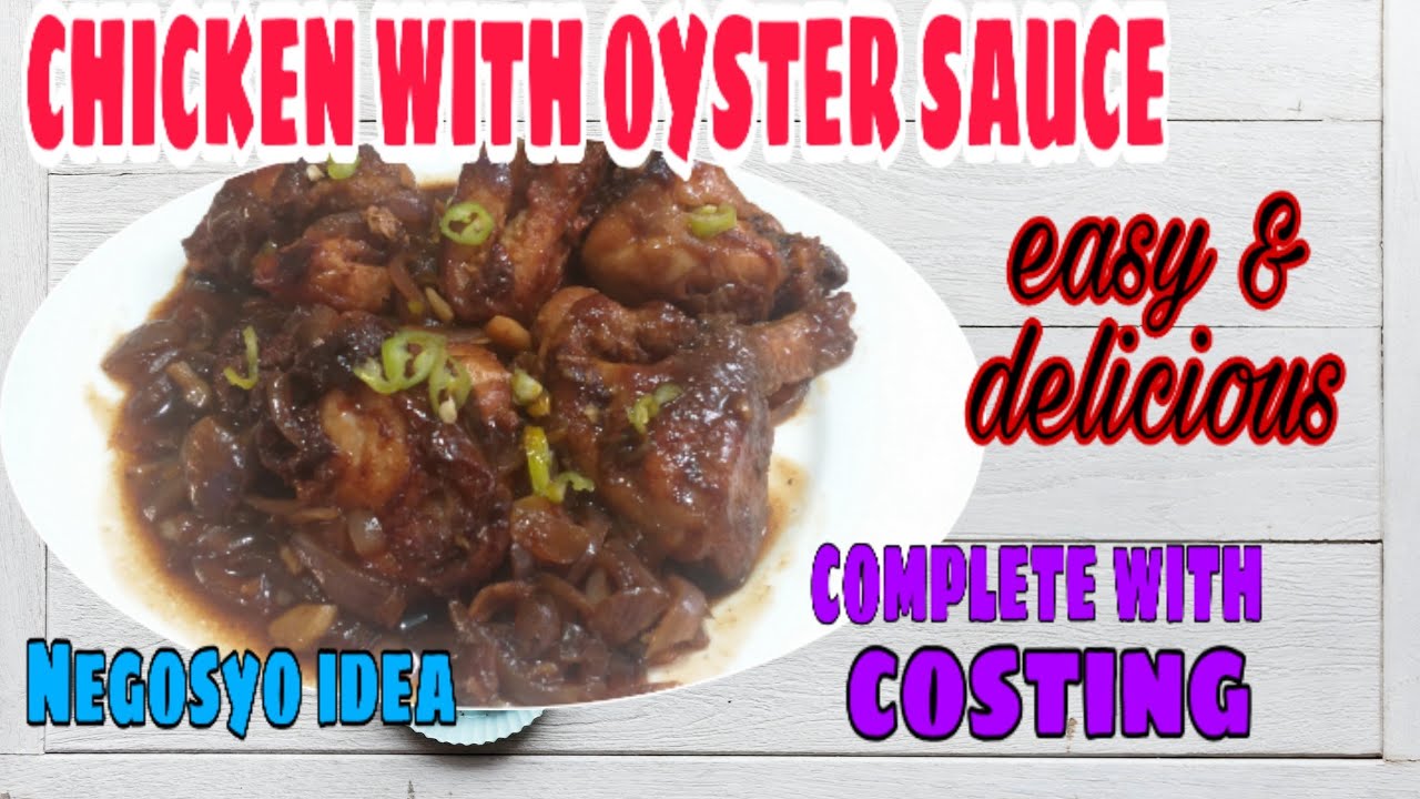 CHICKEN WITH OYSTER SAUCE NEGOSYO IDEA MALIIT NA PUHUNAN MALAKI