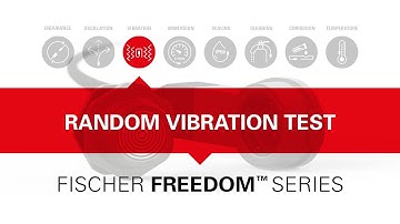 Random vibration test - Fischer Freedom™ Series