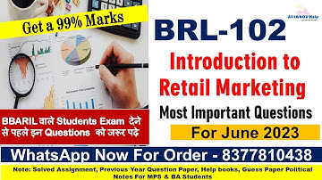 BRL-102 INTRODUCTION TO RETAIL MARKETING | Most Important Questions For June 2023 |Get a 99% Marks