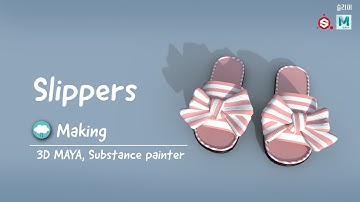 Slippers, speed modeling & texturing, 3D Maya, Substance Painter