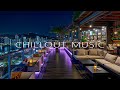 Ambient Chillout Lounge Music 🌙 Wonderful Playlist Lounge Chillout | Background Music for Relax