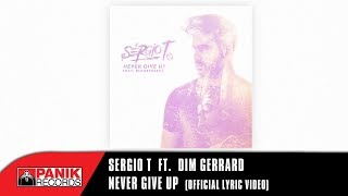 Sergio T - Never Give Up feat. Dim Gerrard | Official Lyric Video Resimi