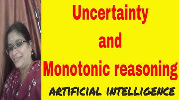 Uncertainty and monotonic Reasoning || Uncertainty || Artificial Intelligence