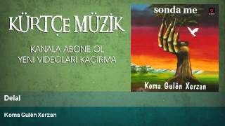 Koma Gulên Xerzan - Delal Resimi