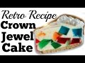 JELLO Crown JEWEL Cake | Broken Window Glass | RETRO RECIPE TEST