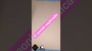 Te explico el sonido con papel y lápiz Diseño de Sonido 1