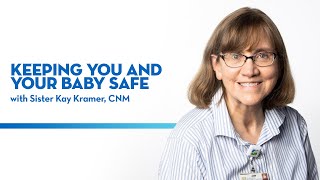 Keeping You and Your Baby Safe
