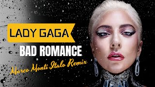 Lady Gaga - Bad Romance (Marco Monti Italo Remix 2024)