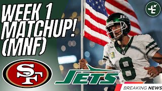BREAKING: New York Jets Will Play The San Francisco 49ers In Week 1 On Monday Night Football