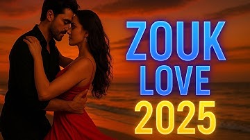 🔥 Zouk Mix 2025 | Smooth & Sensual Brazilian Zouk for Social Dance