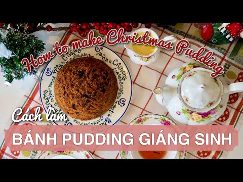 Video: Bánh Pudding Giáng Sinh: Công Thức