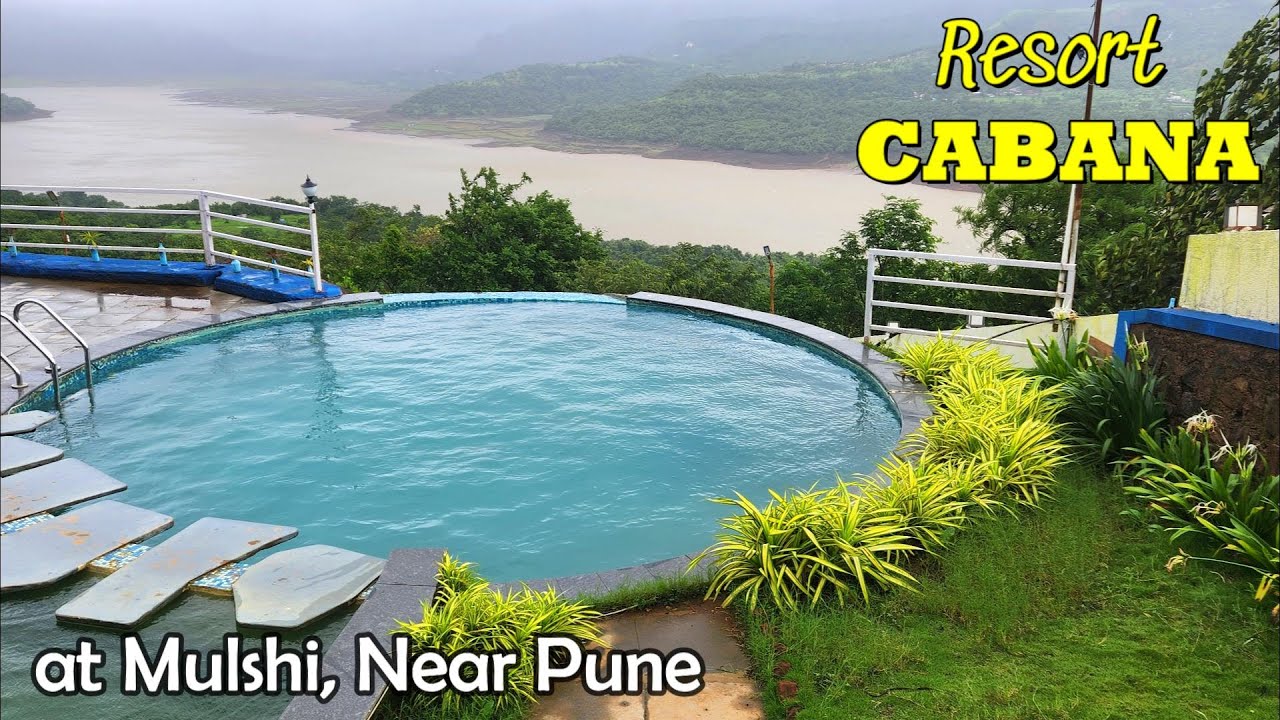 Resort CABANA Mulshi | Mulshi Resorts | Resorts Near Pune in Monsoon  | Best Monsoon Resorts