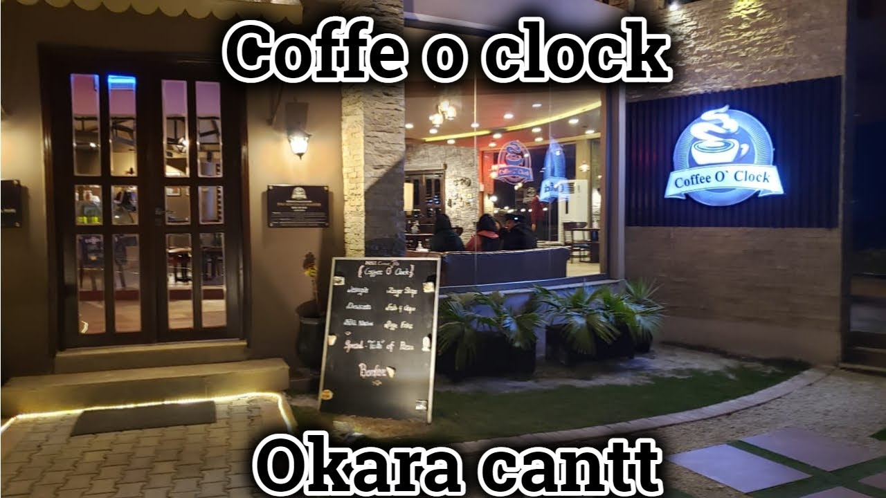 Coffee O Clock Restaurant Okara Cantt YouTube