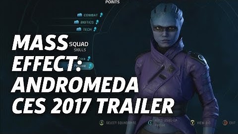 Mass Effect Andromeda - CES 2017 Gameplay Trailer