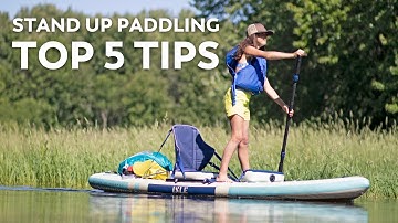 Top 5 SUP Tips for Beginners