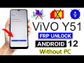 ViVO Y51 (v2030) ANDROID 12 Google Account Bypass | Latest Update 2022 (without pc)