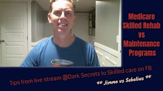 Medicare Skilled Rehab vs Skilled Maintenance Programs
