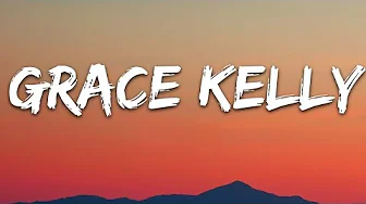 Grace Kelly Song Lyrics Grace Kelly Song Lyrics