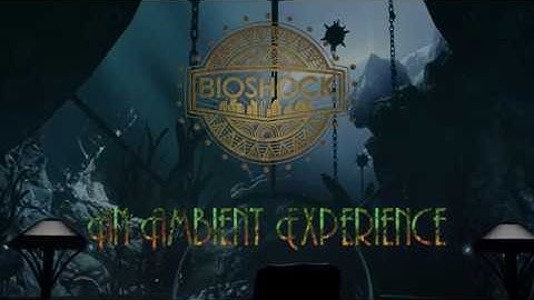 Bioshock 2 - An Ambient Experience (with Music) - 4K