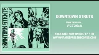 Video thumbnail of "9. Downtown Struts - "Rogues""