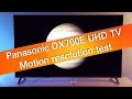 Panasonic DX700E DX700 UHD TV motion resolution test