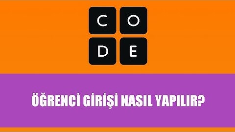 Code Org Öğrenci Girişi Nasıl Yapılır?