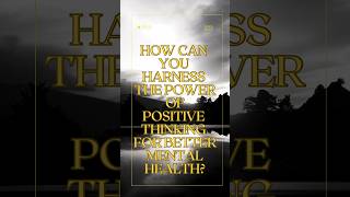 Harness the Power of Positive Thinking l How to Break Mental Health Stigma