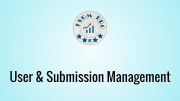 User & Submission Management - FSQM Pro Video Tutorials