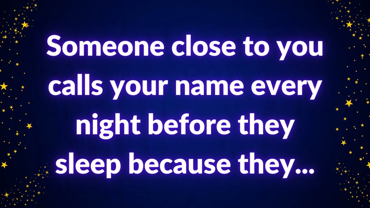 Someone Close To You Calls Your Name Every Night Before They Sleep someone-close-to-you-calls-your-name-every-night-before-they-sleep