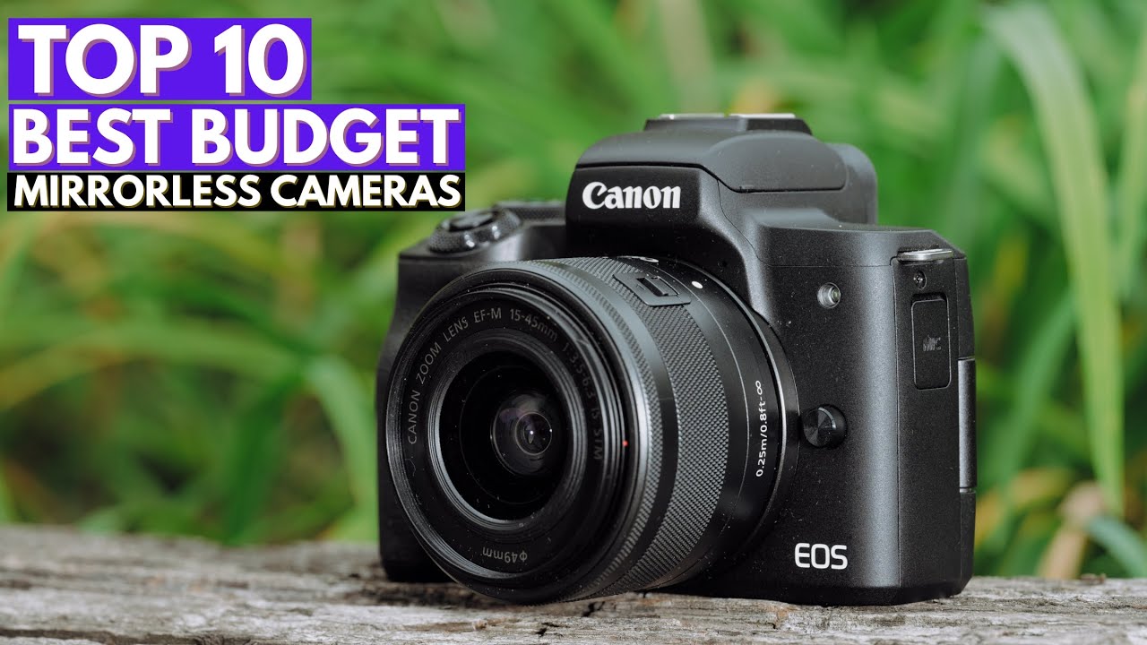 Top 10 Best Budget Mirrorless Cameras in 2026 - YouTube
