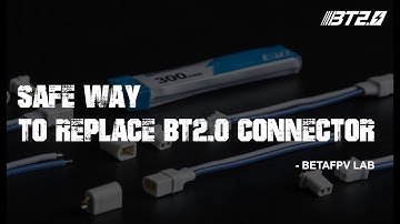 Best Way to Replace Your PH2.0 to BT2.0 Connector
