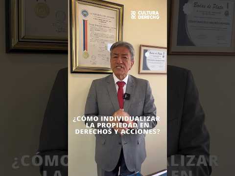 ¿Cómo individualizar la propiedad en derechos y acciones? #infórmate #abogados #propiedades