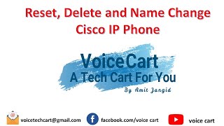 How to Delete, Reset, and Change the Display Name in Cisco IP Phone  Voice Cart