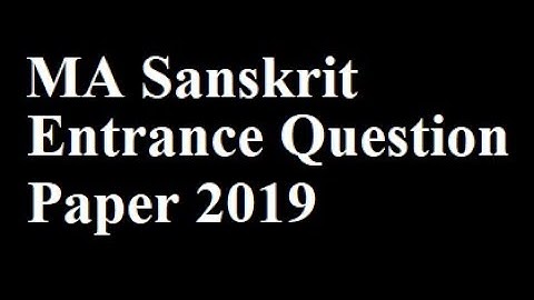 MA Sanskrit  Entrance Examination Previous Year Question Paper | 2019 | Kerala University | PG CSS