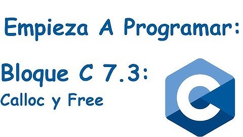 Bloque 7.3: Calloc y Free con Vector Dinamico